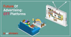 OTT Advertising and Connected TV (CTV) Advertising: All You Need To Know 5 OTT advertising