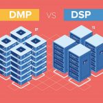 What is the Difference Between DMP and DSP? 6